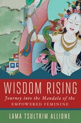 Wisdom Rising - Lama Tsultrim Allione - 9781501115059
