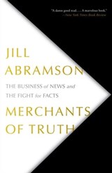 Merchants of Truth - Jill Abramson - 9781501123221