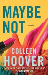 Maybe Not - Colleen Hoover - 9781501125713