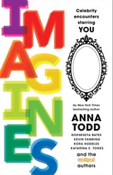 IMAGINES - Anna Todd ; Leigh Ansell ; Rachel Aukes ; Doeneseya Bates ; Scarlett Drake ; A. Evansley ; Kevin Fanning ; Ariana Godoy ; Debra Goelz ; Bella Higgin ; Blair Holden ; Kora Huddles ; Annelie Lange ; E. Latimer ; Bryony Leah ; Jordan Lynde ; Laiza Millan ; P - 9781501130823