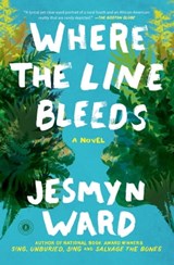 Where the Line Bleeds - Jesmyn Ward - 9781501164347
