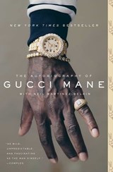 The Autobiography of Gucci Mane - Gucci Mane ; Neil Martinez-Belkin - 9781501165337