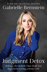 Judgment Detox - Gabrielle Bernstein - 9781501168994