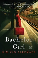 Bachelor Girl - Kim Van Alkemade - 9781501173356