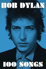 100 Songs - Bob Dylan - 9781501173370