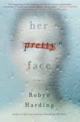 Her Pretty Face - Robyn Harding - 9781501174261
