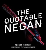 The Quotable Negan - Robert Kirkman - 9781501181382