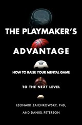 The Playmaker's Advantage - Leonard Zaichkowsky ; Daniel Peterson - 9781501181887