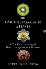 The Revolutionary Genius of Plants - Stefano Mancuso - 9781501187872