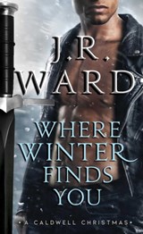 Where Winter Finds You - J.R. Ward - 9781501195181