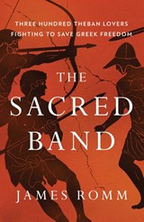 The Sacred Band - James Romm - 9781501198014