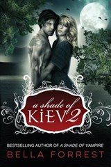 A Shade of Kiev - FORREST,  Bella - 9781503364097