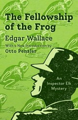 The Fellowship of the Frog - Edgar Wallace - 9781504000857