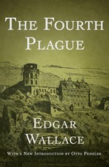 The Fourth Plague - Edgar Wallace - 9781504001533
