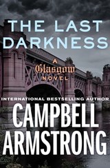 The Last Darkness - Campbell Armstrong - 9781504007122