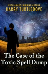 The Case of the Toxic Spell Dump - Harry Turtledove - 9781504009430