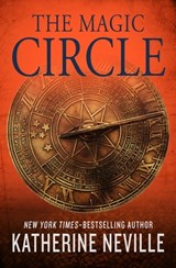 The Magic Circle - Katherine Neville - 9781504013697
