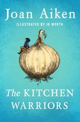 The Kitchen Warriors - Joan Aiken - 9781504020947