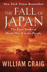 The Fall of Japan - William J. Craig - 9781504021333