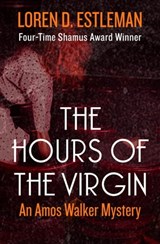 The Hours of the Virgin - Loren Estleman - 9781504021685