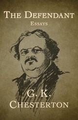 The Defendant - G. K. Chesterton - 9781504022569