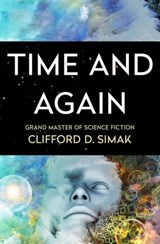 Time and Again - Clifford D. Simak - 9781504024167