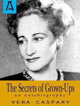 The Secrets of Grown-Ups - Vera Caspary - 9781504029025