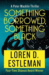 Something Borrowed, Something Black - Loren Estleman - 9781504034845