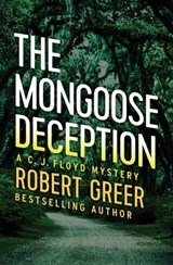 The Mongoose Deception - Robert Greer - 9781504043229
