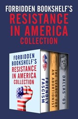 Forbidden Bookshelf's Resistance in America Collection - Nancy Howell Lee ; Peter Dale Scott ; Bertram Gross - 9781504046206