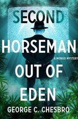 Second Horseman Out of Eden - George C. Chesbro - 9781504046497