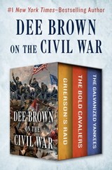 Dee Brown on the Civil War - Dee Brown - 9781504049597