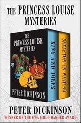 The Princess Louise Mysteries - Peter Dickinson - 9781504053792