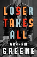 Loser Takes All - Graham Greene - 9781504053990