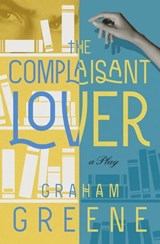 The Complaisant Lover - Graham Greene - 9781504054256