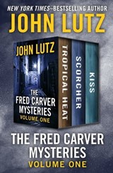 The Fred Carver Mysteries Volume One - John Lutz - 9781504055826