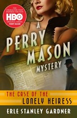 The Case of the Lonely Heiress - Erle Stanley Gardner - 9781504061254