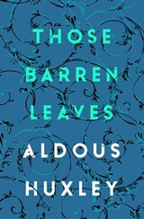 Those Barren Leaves - Aldous Huxley - 9781504066082