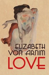 Love - Elizabeth von Arnim - 9781504066136