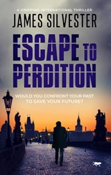 Escape to Perdition - James Silvester - 9781504071727