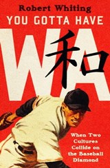 You Gotta Have Wa - Robert Whiting - 9781504074087