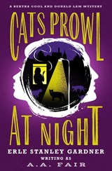 Cats Prowl at Night - Erle Stanley Gardner - 9781504074230