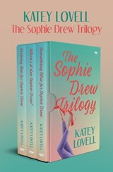 The Sophie Drew Trilogy - Katey Lovell - 9781504075121
