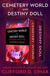 Cemetery World and Destiny Doll - Clifford D. Simak - 9781504079761
