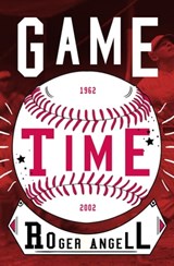 Game Time - Roger Angell - 9781504081658
