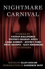 Nightmare Carnival - Katherine Dunn ; N. Lee Wood ; Priya Sharma ; Nick Mamatas ; A.C. Wise ; Terry Dowling ; Joel Lane ; Glen Hirshberg ; Jeffrey Ford ; Dennis Danvers ; Genevieve Valentine ; Stephen Graham Jones ; Robert Shearman ; Nathan Ballingrud ; Laird Barron ; Livia L - 9781504082730