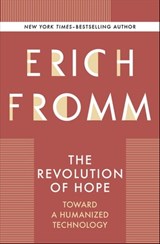 The Revolution of Hope - Erich Fromm - 9781504082778
