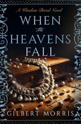 When the Heavens Fall - Gilbert Morris - 9781504094801