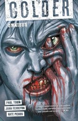 The Complete Colder Omnibus - Paul Tobin - 9781506704784