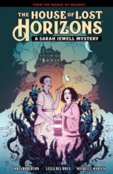 The House of Lost Horizons: A Sarah Jewell Mystery - Mike Mignola ; Chris Roberson - 9781506720074